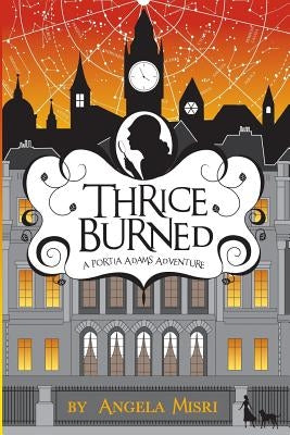 Thrice Burned by Misri, Angela