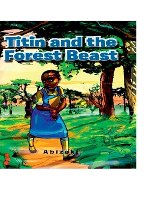 Titin And the Forest Beast by Abizaki
