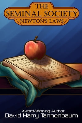 The Seminal Society - Newton's Laws by Tannenbaum, David Harry