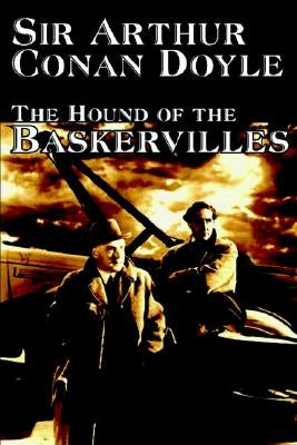 The Hound of the Baskervilles by Arthur Conan Doyle, Fiction, Classics, Mystery & Detective by Doyle, Arthur Conan