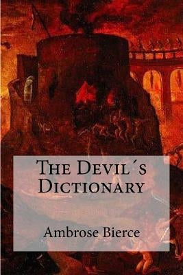 The Devil´s Dictionary by Bierce, Ambrose