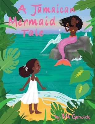 A Jamaican Mermaid Tale by Gerwick, Bill