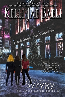Also Known as Syzygy: (AKA Investigation Series Book 3) by Baeli, Kelli Jae