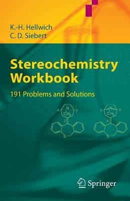 Stereochemistry - Workbook: 191 Problems and Solutions by Hellwich, Karl-Heinz
