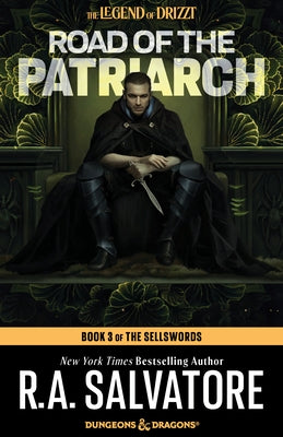 Road of the Patriarch: Dungeons & Dragons: Book 3 of the Sellswords Trilogy by Salvatore, R. A.