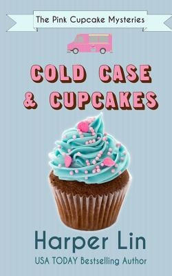 Cold Case and Cupcakes by Lin, Harper