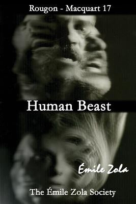 Human Beast: The Emile Zola Society Edition by Zola, Emile