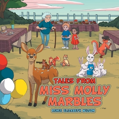 Tales from Miss Molly Marbles by Wilson, Renee Elizabeth