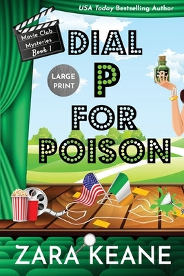 Dial P For Poison (Movie Club Mysteries, Book 1): Large Print Edition by Keane, Zara
