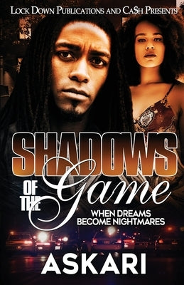 Shadows of the Game: When Dreams Become Nightmares by Askari