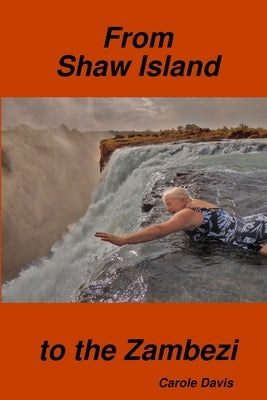 From Shaw Island to the Zambezi by Davis, Carole