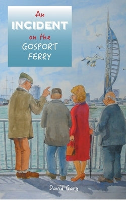 An Incident on the Gosport Ferry by Gary, David