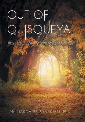 Out of Quisqueya: From Trials in Haiti to Triumphs in America by Syverain, Milliardaire