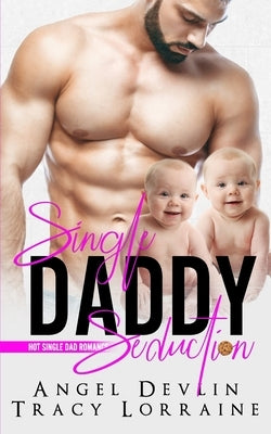 Single Daddy Seduction by Lorraine, Tracy