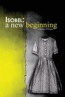 Isobel: A New Beginning by Winegar, Candace