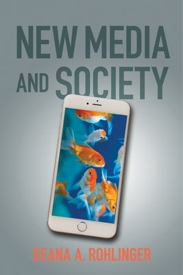 New Media and Society by Rohlinger, Deana a.