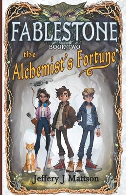 The Alchemist's Fortune by Mattson, Jeffery J.