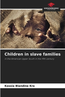 Children in slave families by Kra, Kossia Blandine