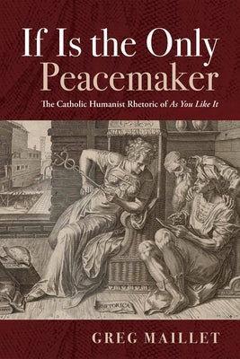 If Is the Only Peacemaker by Maillet, Greg