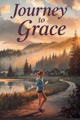 Journey to Grace by Rachel Anne Porter