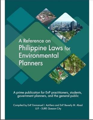 A Reference on Philippine Laws for Environmental Planners by Abad Enp, Beverly M.