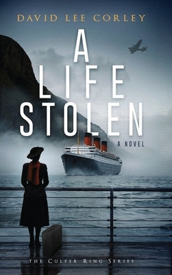 A Life Stolen by Corley, David Lee