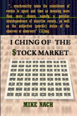 I Ching of the Stock Market by Nach, Mike