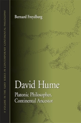 David Hume: Platonic Philosopher, Continental Ancestor by Freydberg, Bernard