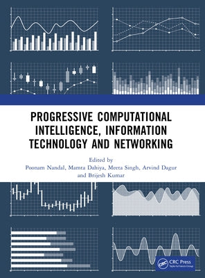 Progressive Computational Intelligence, Information Technology and Networking by Nandal, Poonam
