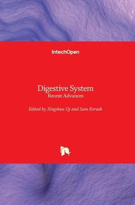 Digestive System: Recent Advances by Qi, Xingshun