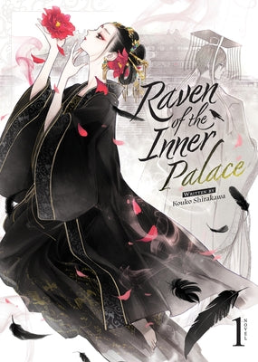 Raven of the Inner Palace (Light Novel) Vol. 1 by Shirakawa, Kouko