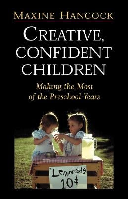 Creative, Confident Children by Hancock, Maxine