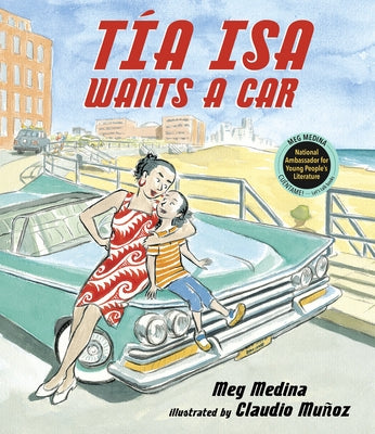 Tia Isa Wants a Car by Medina, Meg