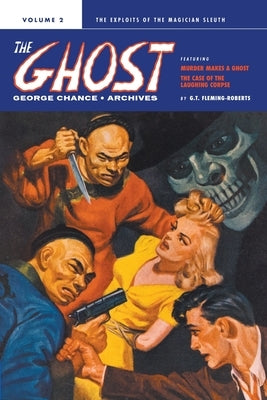 George Chance: The Ghost Archives, Volume 2 by Fleming-Roberts, G. T.