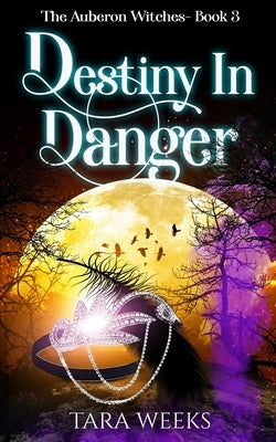 Destiny In Danger by Weeks, Tara
