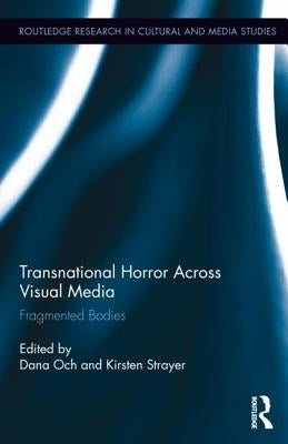 Transnational Horror Across Visual Media: Fragmented Bodies by Och, Dana