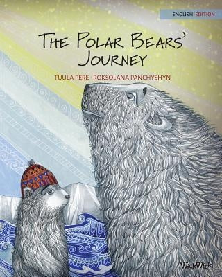 The Polar Bears' Journey by Pere, Tuula