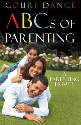 ABCs of Parenting by Dange, Gouri