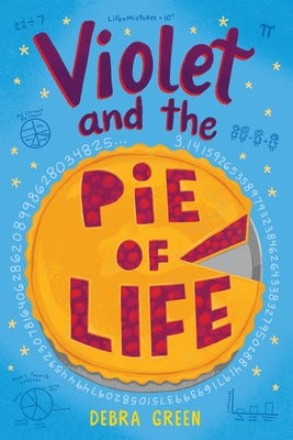 Violet and the Pie of Life by Green, D. L.