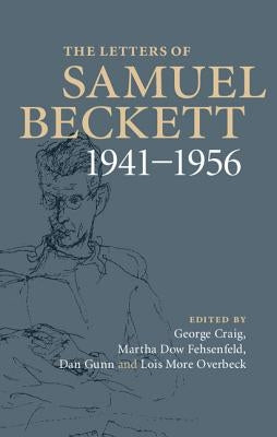 The Letters of Samuel Beckett: Volume 2, 1941-1956 by Beckett, Samuel