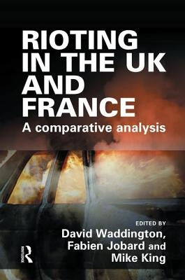 Rioting in the UK and France by Waddington, David