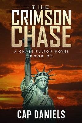 The Crimson Chase: A Chase Fulton Novel by Daniels, Cap