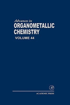 Advances in Organometallic Chemistry: Volume 44 by West, Robert C.