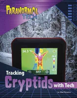 Tracking Cryptids with Tech by Respicio, Mae