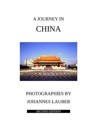 A Journey in China: Second Edition by Lauber, Johannes