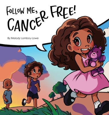 Follow Me, Cancer Free by Lomboy-Lowe, Melody