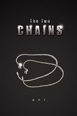 The Two Chains by R. P. T.