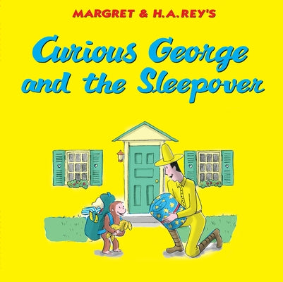 Curious George and the Sleepover by Rey, H. A.
