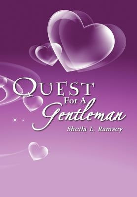 Quest for a Gentleman: Sands of the First Freedom by Ramsey, Sheila L.