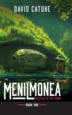 Menilmonea: The Cycle of the Titans - Book One by Catuhe
